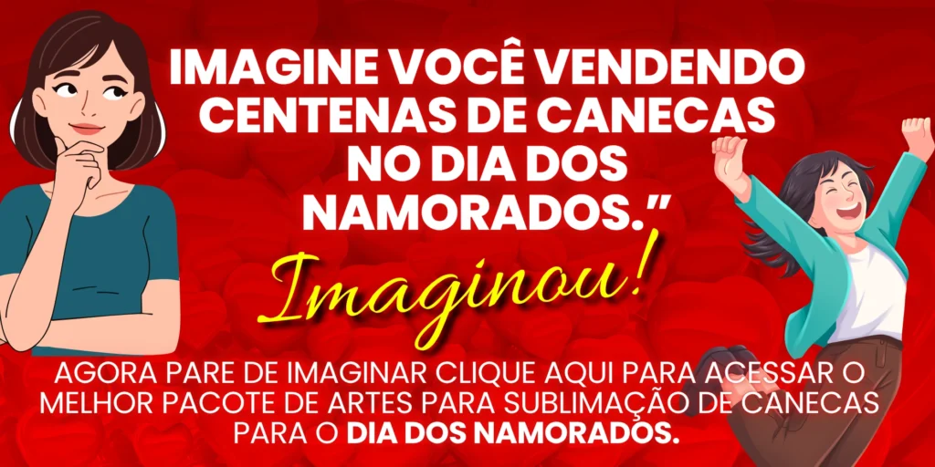 artes sublimação dia dos namorados