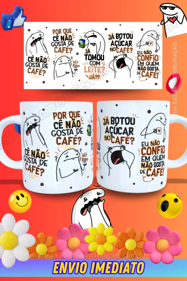 arte-flork memes- você não gosta de café - sublimação de canecas