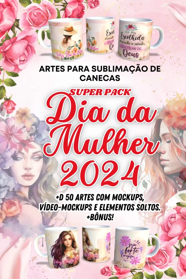 pack de artes para sublimação de canecas dia da mulher-2024