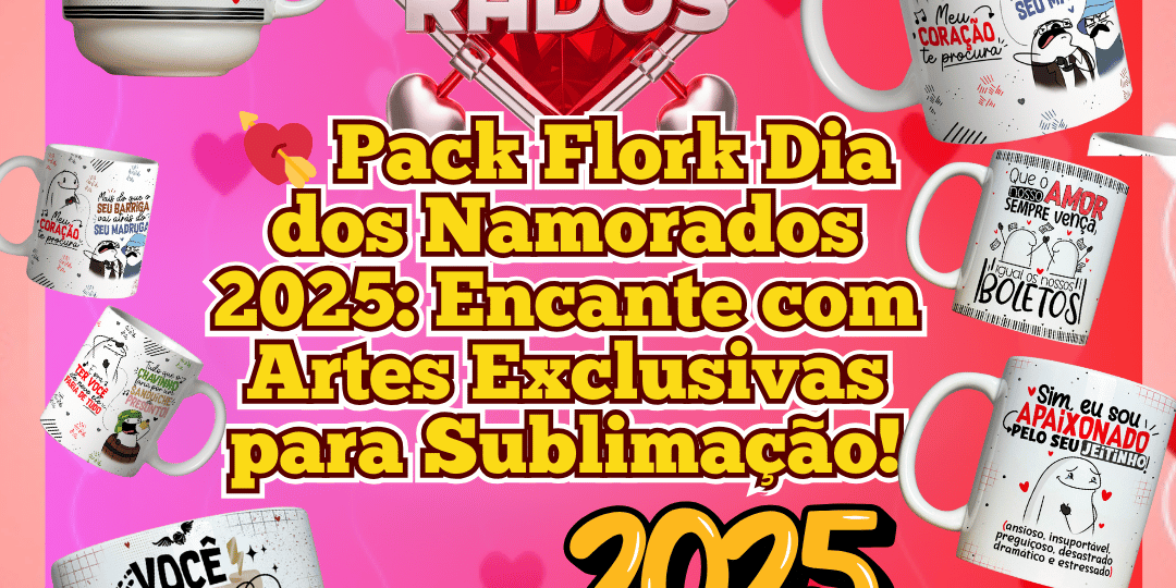 Pack Flork Dia dos Namorados 2025
