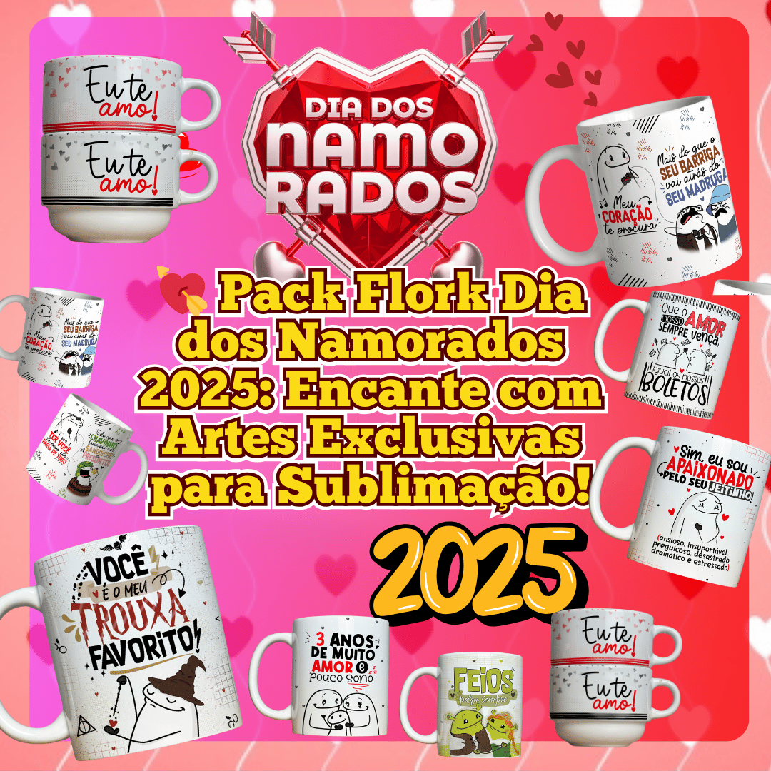 💘 Pack Flork Dia dos Namorados 2025: Encante com Artes Exclusivas para Sublimação!