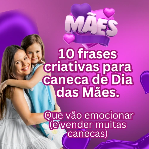 10 frases criativas para caneca de Dia das Mães